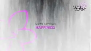 Happiness - Skipper Butterflies  (Tribute to Alexis Jordan) / CooldownTV