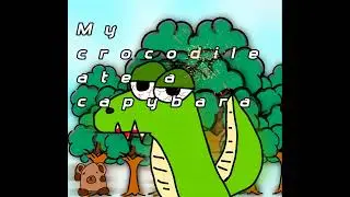 My Crocodile ate a capybara. ⚠: This isnt real