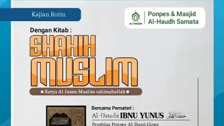 SYARAH HADITS SHAHIH MUSLIM Bab 3 Larangan Membangun ... 528/16🎙 Ustadz Ibnu Yunus حفظه الله