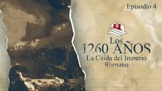 The Fall of the Roman Empire | The 1260 Years 4 | &Aacute;lvaro De la cruz