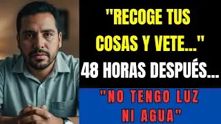 Mi esposa me echó de MI casa... 48h después llamó llorando sin luz ni agua
