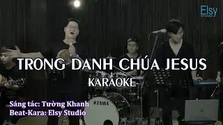 TRONG DANH CHÚA JESUS KARAOKE | Isaac Thái ft Tuấn Tú | Elsy Studio