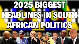 The Biggest Stories In SA Politics During 2025 (Year Recap)