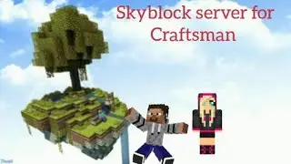 new Skyblock server for craftsman | mastercraft updated 0.15.10