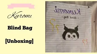 Kuromi Blind Bag [Unboxing]✨️