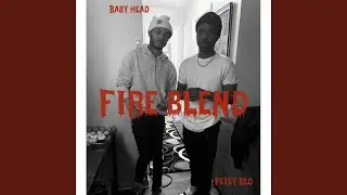 FIRE BLEND (feat. BABY HEAD)