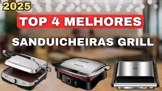 [TOP 4] SANDUICHEIRAS GRILL de 2025 | Praticidade, Tecnologia e CUSTO BENEF&Iacute;CIO