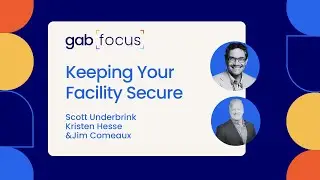 Keeping your facility secure - Gabfocus Episode 54