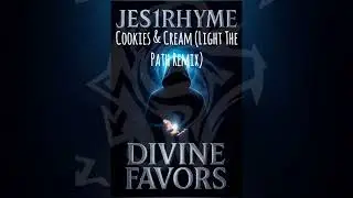 Jes1Rhyme - Cookies & Cream (Light The Path Remix)