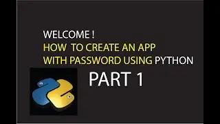 Learn Python : Screen lock app (Part 1)