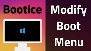 How to (modify/edit) Windows Boot Options : Bootice