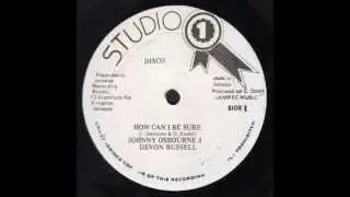 How Can I Be Sure + Dub - Johnny Osbourne & Devon Russell (Studio 1 12