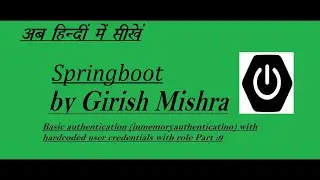 Spring boot Part 9:#springboot #security #configuration #inmemoryauthentication #restapi #basic_auth