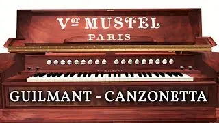 GUILMANT - CANZONETTA - MUSTEL HARMONIUM (1900) - JONATHAN SCOTT