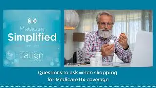 Questions to Ask When Shopping for Medicare Rx Coverage | Medicare Simplified