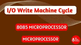 I/O write machine cycle in 8085 | Timing Diagram 8085 | Shri Ananta Tutorials - Technical
