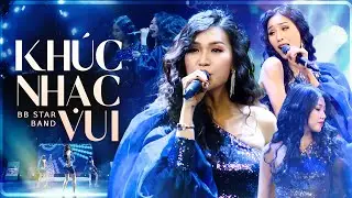 KH&Uacute;C NHẠC VUI - BB STAR BAND