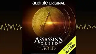 Audible Original 'Assassin's Creed: Gold' Clip ft. Laila Payne, John Chancer  | Audible