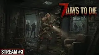 7 Days to Die: 3rd stream on new server can we upgrade and survive missions #livestream #7dtd #7days