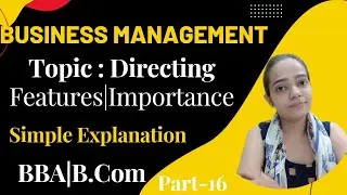 Business Management|Directing|Meaning|Features|Importance|Part- 16|BBA/B.Com|#businessmanagement