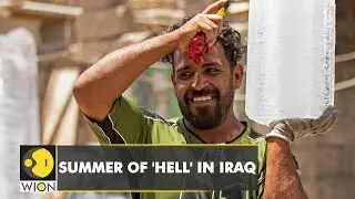 Sweltering summer 'roasts' Iraq | Temperatures in Baghdad topped 50&deg;C | WION Climate Tracker