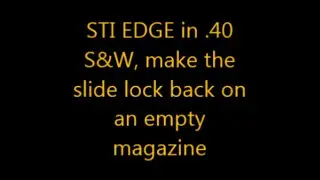 STI EDGE in .40 S&W, make the slide lock back on an empty magazine