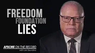Don't Fall for the Freedom Foundation's Lies | On the Record | AFSCME Video