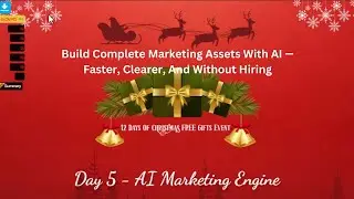 12 Days of Christmas Free Gift Event: It's Day 5 ( AI Marketing Engine )