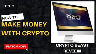 How to make money with Crypto | Crypto Beast Review