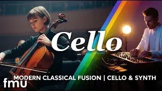 Modern Classical Fusion | Cello & Synth | Modern Cello Fusion