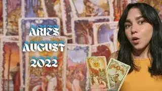 ARIES AUGUST 2022 TAROT & ASTROLOGY