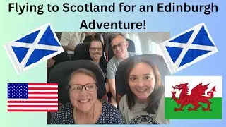 Flying to Edinburgh | South Wales to Scotland - Adventure with Friends ✈️