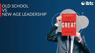 Old School vs New Age Leadership