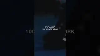 0% TALENT, 100% HARD WORK