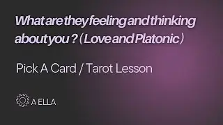 What are they feeling and thinking about you ?( Reading+Tarot lesson ) - Pick A Card ✨Tarot Reading✨