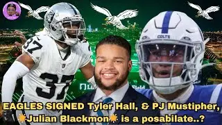 Eagles signed Tyler Hall ; &  PJ  Mustipher ; Julian Blackmon is a possibility  ?
