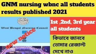 GNM nursing results published WBNC all students || GNM 1st ,2nd, 3rd, student 2021