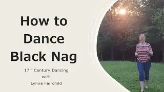 Black Nag Step by Step Tutorial | 17th Century English Country Dancing