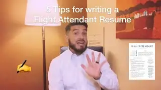 5 Tips for writing a Flight Attendant Resume