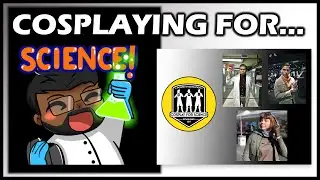 Dress Up for Science! GKSP101 #004: Cosplay for Science