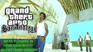 Thử th&aacute;ch Speedrun Tập #49 : Wear Flowers In Your Hair 3:17, GTA SA Remastered (Mobile Android)