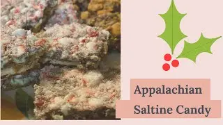 Appalachian Christmas Saltines - 12 Days of Holiday Recipes