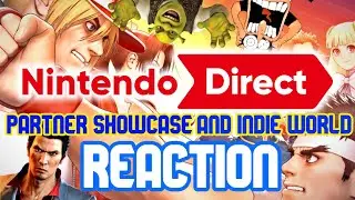 SURPISINGLY GOOD!!- August Nintendo Direct (Partner Showcase and Indie World) Reaction