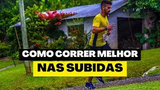 Aprenda a Vencer Qualquer Subida Correndo — Dicas de Técnica e Treino