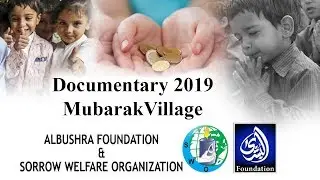 Mubarak Village Documentary 2019