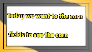 Today we went to the corn fields to see the corn