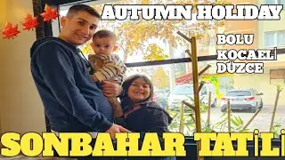 Autumn Holiday Preparations And Travel | Sonbahar Tatil Hazırlıkları Ve Seyahat