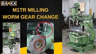 Vertical Milling M1TR - Worm and Gear - Repairing - Banka