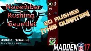 [How To]: 20 Rushes (This Quarter) Gauntlet Challenge [November] Madden 17 - vs Panthers