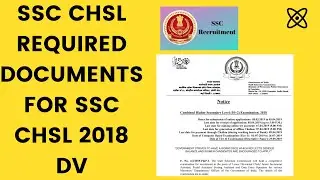ssc chsl 2018 documents for dv (document verification)